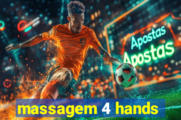 massagem 4 hands